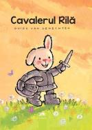Cavalerul Rilă (Knight Ricky, Romanian Edition) di Guido Van Genechten edito da CLAVIS PUB