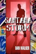 Santana Storm di Dan Walker edito da America Star Books