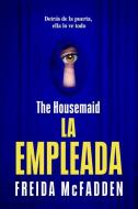 The Housemaid * La Asistenta di Freida McFadden edito da SUMA
