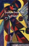 Letters From The Hand di Jan Klein Lankhorst edito da America Star Books