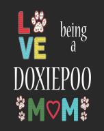 Love Being a Doxiepoo Mom: 12 Month Planahead Doxiepoo di Stephanie Paige edito da LIGHTNING SOURCE INC