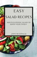 EASY SALAD RECIPES di John Mcdonald edito da JOHN MCDONALD