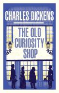 The Old Curiosity Shop di Charles Dickens edito da Alma Books Ltd