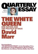 Quarterly Essay 65 The White Queen di David Marr edito da Quarterly Essay