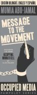 Message to the Movement di Mumia Abu-Jamal edito da ZUCCOTTI PARK PR