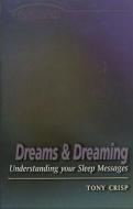 Dreams and Dreaming di Tony Crisp edito da Allison & Busby