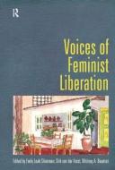 Voices of Feminist Liberation di Emily Leah Silverman, Dirk von der Horst, Whitney Bauman edito da Taylor & Francis Ltd