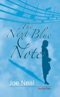 The Next Blue Note di Joe Neal edito da The Choir Press