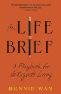 The Life Brief di Bonnie Wan edito da Transworld Publishers Ltd