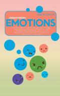 Understanding Emotions di Erik Peterson edito da Erik Peterson