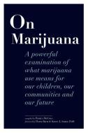 On Marijuana di Pamela McColl edito da Grafton And Scratch Publishers