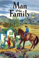 Man of the Family di Ralph Moody edito da PURPLE HOUSE PR