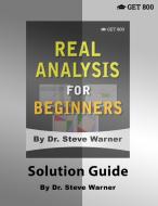 Real Analysis for Beginners - Solution Guide di Steve Warner edito da LIGHTNING SOURCE INC