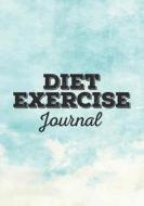 Diet Exercise Journal: 90 Days Food & Exercise Journal Weight Loss Diary Diet & Fitness Tracker di Dartan Creations edito da Createspace Independent Publishing Platform