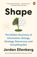 Shape: The Hidden Geometry of Information, Biology, Strategy, Democracy, and Everything Else di Jordan Ellenberg edito da PENGUIN GROUP