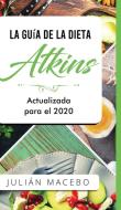La Guía de la dieta Atkins - Actualizada para el 2020 di Julián Mancebo edito da Room Three LTD