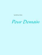 Pour Demain di Sandrine Adso edito da Books on Demand