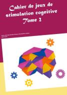 Cahier de jeux de stimulation cognitive di Sophie Giacchi edito da Books on Demand