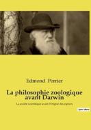 La philosophie zoologique avant Darwin di Edmond Perrier edito da Culturea