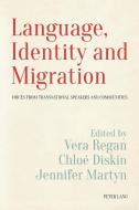 Language, Identity and Migration edito da Lang, Peter
