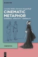 Cinematic Metaphor di Cornelia Müller, Hermann Kappelhoff edito da De Gruyter