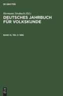 Deutsches Jahrbuch für Volkskunde, Band 14, Teil 2, Deutsches Jahrbuch für Volkskunde (1968) edito da De Gruyter