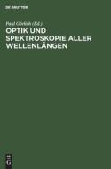 Optik und Spektroskopie aller Wellenlängen edito da De Gruyter