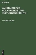 Jahrbuch für Volkskunde und Kulturgeschichte, Band 23 (N. F. 8), Jahrbuch für Volkskunde und Kulturgeschichte (1980) edito da De Gruyter