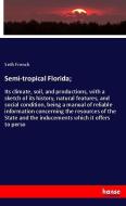 Semi-tropical Florida; di Seth French edito da hansebooks