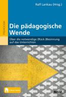 Die pädagogische Wende edito da Julius Beltz GmbH