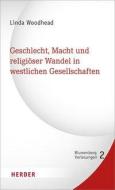Geschlecht, Macht und religiöser Wandel in westlichen Gesellschaften di Linda Woodhead edito da Herder Verlag GmbH