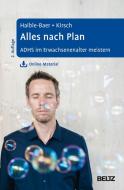 Alles nach Plan di Nina Haible-Baer, Peter Kirsch edito da Psychologie Verlagsunion
