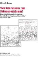 Vom Naturalismus zum Nationalsozialismus? di Ulrich Erdmann edito da Lang, Peter GmbH