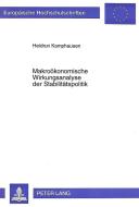 Makroökonomische Wirkungsanalyse der Stabilitätspolitik di Heidrun Kamphausen edito da Lang, Peter GmbH