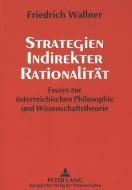 Strategien indirekter Rationalität di Friedrich G. Wallner edito da Lang, Peter GmbH
