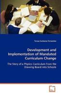 Development and Implementation of Mandated CurriculumChange di Fernandez Teresa Sushama edito da VDM Verlag