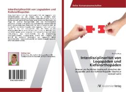 Interdisziplinarität von Logopäden und Kieferorthopäden di Bettina Haas edito da AV Akademikerverlag