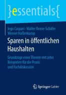 Sparen in öffentlichen Haushalten di Ingo Caspari, Werner Haßenkamp, Walter Reese-Schäfer edito da Springer Fachmedien Wiesbaden