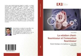 La relation client-fournisseur et l'innovation fournisseur di Amine Rachi edito da Editions universitaires europeennes EUE