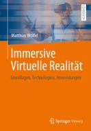 Immersive Virtuelle Realität di Mattias Wölfel edito da Springer-Verlag GmbH
