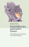 Multibillionare Und Andere Exoten di Richard Stella edito da Books On Demand