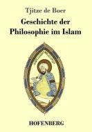 Geschichte der Philosophie im Islam di Tjitze de Boer edito da Hofenberg