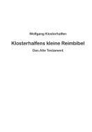 Klosterhalfens kleine Reimbibel di Wolfgang Klosterhalfen edito da Books on Demand