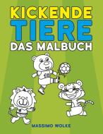 Kickende Tiere - Das Malbuch di Massimo Wolke edito da Books on Demand