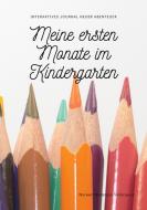 Meine ersten Monate im Kindergarten di Noreen Naranjos Velazquez edito da Books on Demand
