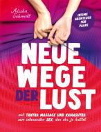 Neue Wege der Lust di Alisha Schmidt edito da Books on Demand