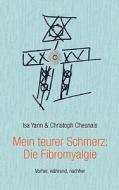 Mein Teurer Schmerz di Isa Yann, Christoph Chesnais edito da Books On Demand