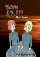 Tojin Eye Alien Comic di Kai Heinrich edito da Books On Demand