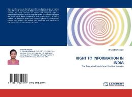 RIGHT TO INFORMATION IN INDIA di Anuradha Parasar edito da LAP Lambert Acad. Publ.