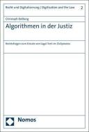 Algorithmen in der Justiz di Christoph Rollberg edito da Nomos Verlagsges.MBH + Co